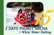 3 Days 2 Nights, Phuket Racha Island + White Water Rafting